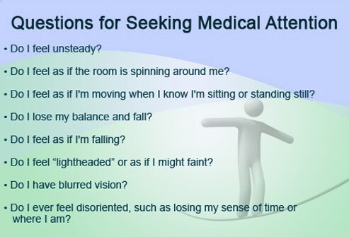 For some people, dizziness might be a fleeting sensation of spinning, while for others it's intense and lasts a long time.